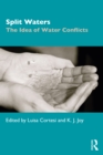 Split Waters : The Idea of Water Conflicts - eBook