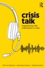 Crisis Talk : Negotiating with Individuals in Crisis - eBook