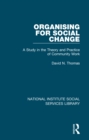 Organising for Social Change : A Study in the Theory and Practice of Community Work - eBook