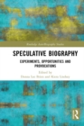 Speculative Biography : Experiments, Opportunities and Provocations - eBook