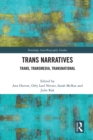Trans Narratives : trans, transmedia, transnational - eBook