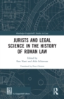 Jurists and Legal Science in the History of Roman Law - eBook