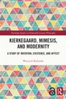 Kierkegaard, Mimesis, and Modernity : A Study of Imitation, Existence, and Affect - eBook