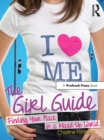 The Girl Guide : Finding Your Place in a Mixed-Up World - eBook