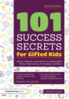 101 Success Secrets for Gifted Kids : Advice, Quizzes, and Activities for Dealing With Stress, Expectations, Friendships, and More - eBook