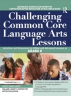 Challenging Common Core Language Arts Lessons : Activities and Extensions for Gifted and Advanced Learners in Grade 8 - eBook