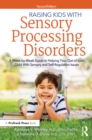 Raising Kids With Sensory Processing Disorders : A Week-by-Week Guide to Helping Your Out-of-Sync Child With Sensory and Self-Regulation Issues - eBook