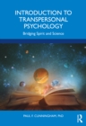Introduction to Transpersonal Psychology : Bridging Spirit and Science - eBook