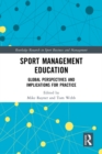 Sport Management Education : Global Perspectives and Implications for Practice - eBook