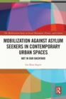 Mobilization against Asylum Seekers in Contemporary Urban Spaces : Not in Our Backyard - eBook