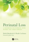 Perinatal Loss : A Handbook for Working with Women and Their Families - eBook