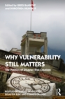 Why Vulnerability Still Matters : The Politics of Disaster Risk Creation - eBook