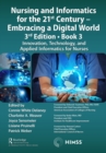 Nursing and Informatics for the 21st Century - Embracing a Digital World, 3rd Edition, Book 3 : Innovation, Technology, and Applied Informatics for Nurses - eBook