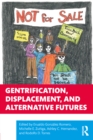 Gentrification, Displacement, and Alternative Futures - eBook