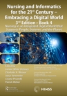 Nursing and Informatics for the 21st Century - Embracing a Digital World, 3rd Edition, Book 4 : Nursing in an Integrated Digital World that Supports People, Systems, and the Planet - eBook