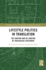 Lifestyle Politics in Translation : The Shaping and Re-Shaping of Ideological Discourse - eBook