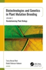 Biotechnologies and Genetics in Plant Mutation Breeding : Volume 2: Revolutionizing Plant Biology - eBook