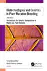 Biotechnologies and Genetics in Plant Mutation Breeding : Volume 3: Mechanisms for Genetic Manipulation of Plants and Plant Mutants - eBook
