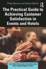 The Practical Guide to Achieving Customer Satisfaction in Events and Hotels - eBook