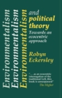 Environmentalism And Political Theory : Toward An Ecocentric Approach - eBook