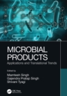 Microbial Products : Applications and Translational Trends - eBook