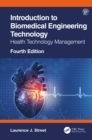 Introduction to Biomedical Engineering Technology, 4th Edition : Health Technology Management - eBook