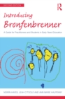 Introducing Bronfenbrenner : A Guide for Practitioners and Students in Early Years Education - eBook