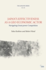 Japan’s Effectiveness as a Geo-Economic Actor : Navigating Great-Power Competition - eBook