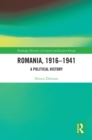 Romania, 1916-1941 : A Political History - eBook