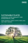 Sustainable Places : Addressing Social Inequality and Environmental Crisis - eBook