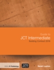 Guide to JCT Intermediate Building Contract 2016 - eBook