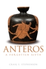 Anteros : A Forgotten Myth - eBook