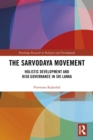 The Sarvodaya Movement : Holistic Development and Risk Governance in Sri Lanka - eBook