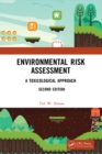 Environmental Risk Assessment : A Toxicological Approach - eBook