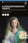 A Psychotherapist Paints : Insights from the Border of Art and Psychotherapy - eBook