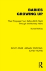 Babies Growing Up : Their Progress From Before Birth Right Through the Nursery Years - eBook