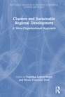Clusters and Sustainable Regional Development : A Meta-Organisational Approach - eBook