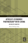 Africa's Economic Partnership with China : An Holistic Analysis - eBook