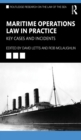 Maritime Operations Law in Practice : Key Cases and Incidents - eBook