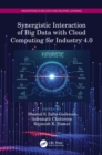 Synergistic Interaction of Big Data with Cloud Computing for Industry 4.0 - eBook