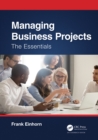 Managing Business Projects : The Essentials - eBook