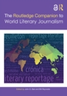 The Routledge Companion to World Literary Journalism - eBook