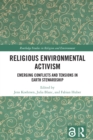 Religious Environmental Activism : Emerging Conflicts and Tensions in Earth Stewardship - eBook