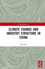 Climate Change and Industry Structure in China - eBook