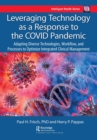 Leveraging Technology as a Response to the COVID Pandemic : Adapting Diverse Technologies, Workflow, and Processes to Optimize Integrated Clinical Management - eBook