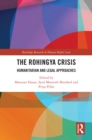 The Rohingya Crisis : Humanitarian and Legal Approaches - eBook