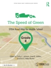 The Speed of Green, Grade 8 : STEM Road Map for Middle School - eBook