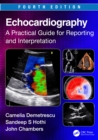 Echocardiography : A Practical Guide for Reporting and Interpretation - eBook