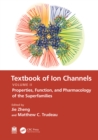 Textbook of Ion Channels Volume II : Properties, Function, and Pharmacology of the Superfamilies - eBook