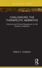 Challenging the Therapeutic Narrative : Historical and Clinical Perspectives on the Genetics of Behavior - eBook
